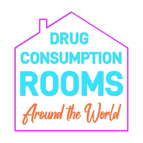 DRUG CONSUMPTION ROOMS Around the World