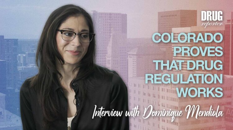 Colorado Proves That Drug Regulation Works – Interview with Dominique Mendiola