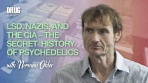 LSD, Nazis, and the CIA – The Secret History of Psychedelics with Norman Ohler