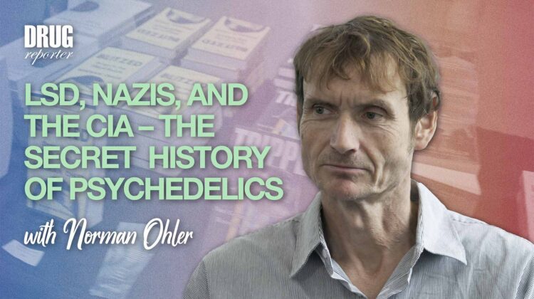 LSD, Nazis, and the CIA – The Secret History of Psychedelics with Norman Ohler