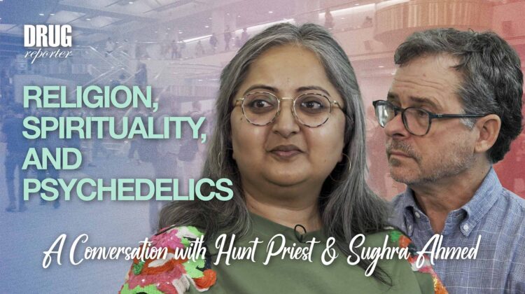 Religion, Spirituality, and Psychedelics – A Conversation with Hunt Priest & Sughra Ahmed