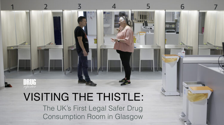 Visiting The Thistle: The UK’s First Legal Safer Drug Consumption Room in Glasgow