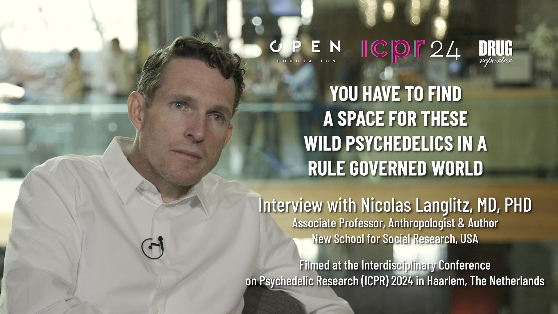 NICOLAS LANGLITZ, MD, PHD: You have to find a space for these wild psychedelics in a rule governed world