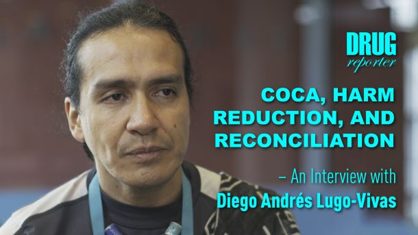 Coca, Harm Reduction, and Reconciliation – An Interview with Diego Andrés Lugo-Vivas